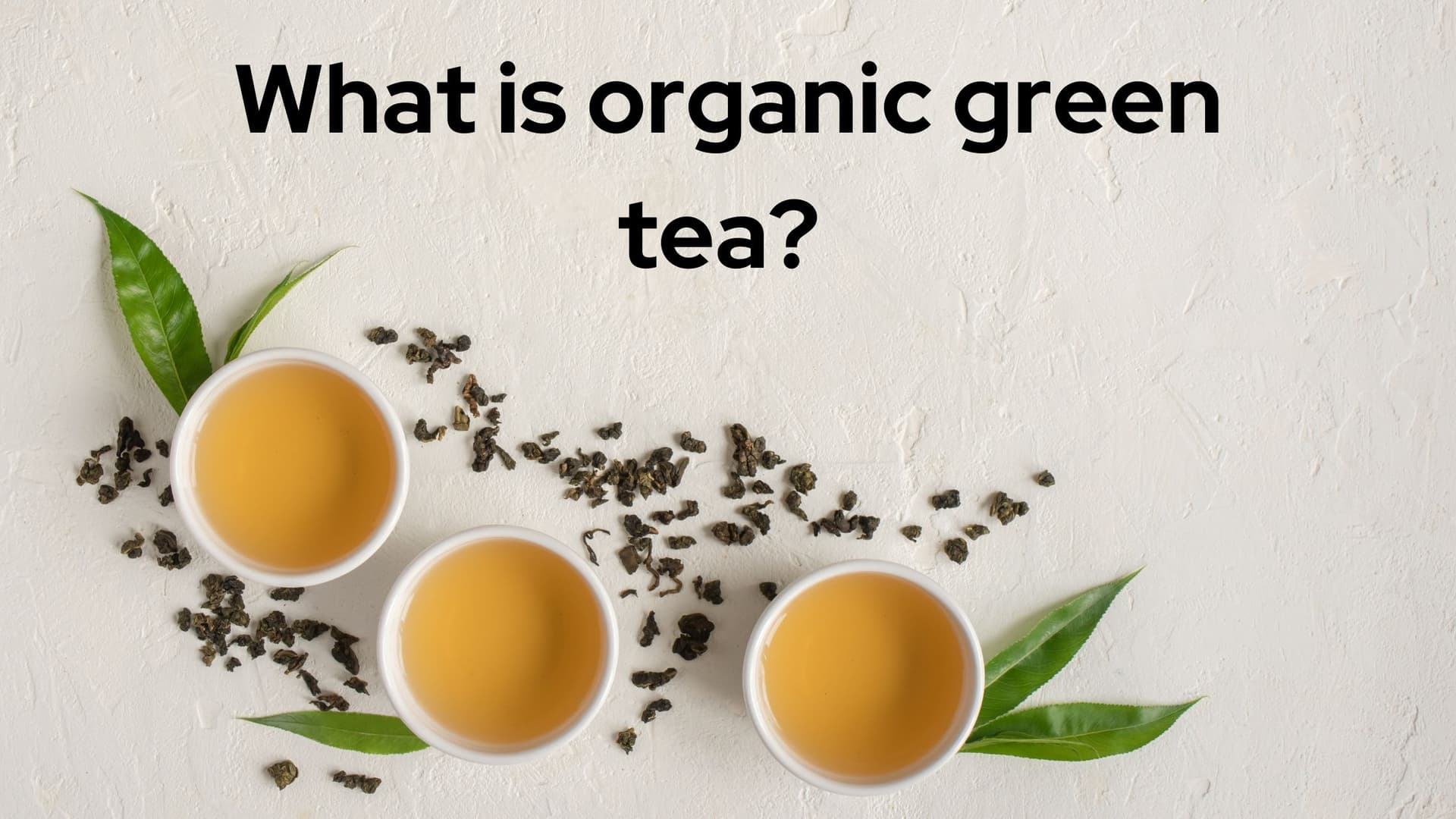 Booming Demand for Organic Green Tea: A Revolution